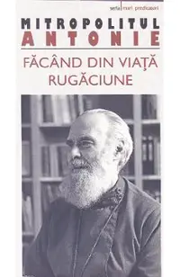 Facand din viata rugaciune