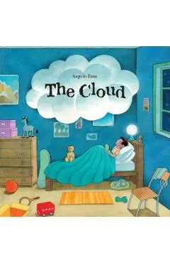 The Cloud: A Wordless Book about Dealing with Big Emotions Like Fear, Grief, Loss, Sadness, and Anger