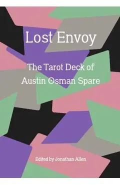 Lost Envoy, Revised and Updated Edition: The Tarot Deck of Austin Osman Spare