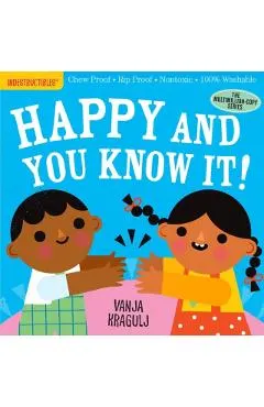 Indestructibles: Happy and You Know It!: Chew Proof - Rip Proof - Nontoxic - 100% Washable (Book for Babies, Newborn Books, Safe to Chew)