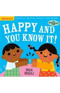 Indestructibles: Happy and You Know It!: Chew Proof - Rip Proof - Nontoxic - 100% Washable (Book for Babies, Newborn Books, Safe to Chew)