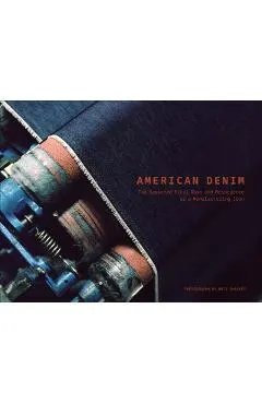 American Denim: The Supposed Final Days and Resurgence of a Manufacturing Icon