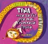 Tina vrea sa fie cea mai frumoasa fetita