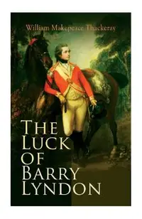 The Luck of Barry Lyndon: The Luck of Barry Lyndon