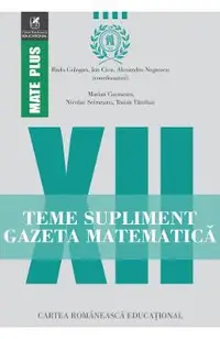 Gazeta Matematica - Clasa 12 - Teme supliment