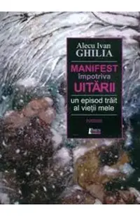 Manifest impotriva uitarii