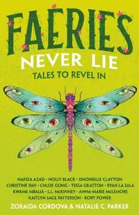 Faeries Never Lie: Tales to Revel in