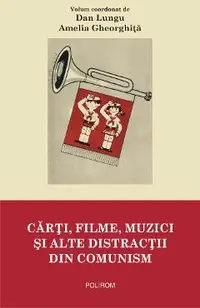 eBook Carti, filme, muzici si alte distractii din comunism