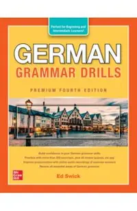 German Grammar Drills, Premium Fourth Edition - Ed Swick
