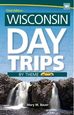Wisconsin Day Trips by Theme