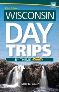Wisconsin Day Trips by Theme