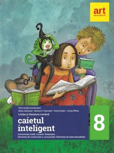 Caietul inteligent. Limba și literatura română. Comunicare. Clasa a VIII-a - Paperback brosat - Dorina Kudor, Elena Cârstocea, Lenuța Sfîrlea, Monica H. Columban