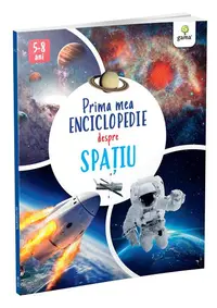 Prima mea enciclopedie despre spațiu - Paperback brosat