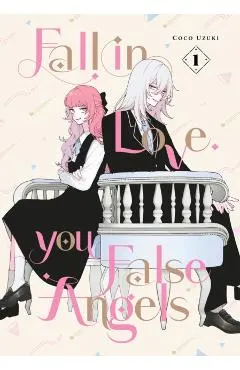 Fall in Love, You False Angels 1