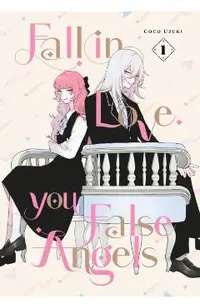 Fall in Love, You False Angels 1