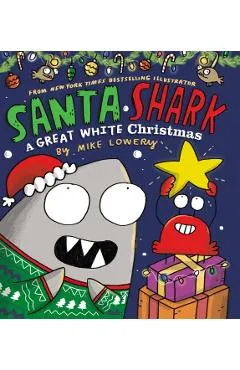 Santa Shark: A Great White Christmas