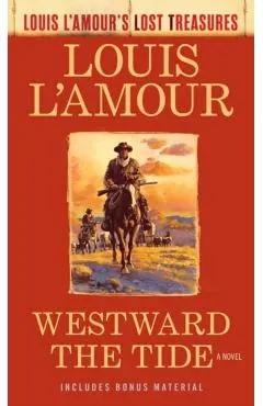Westward the Tide (Louis l'Amour's Lost Treasures)
