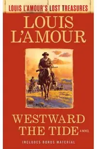 Westward the Tide (Louis l'Amour's Lost Treasures)