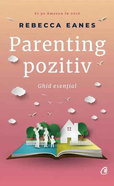 Parenting pozitiv - Paperback brosat - Rebecca Eanes