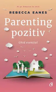 Parenting pozitiv - Paperback brosat - Rebecca Eanes