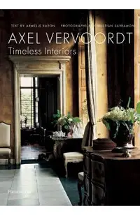 Axel Vervoordt: Timeless Interiors