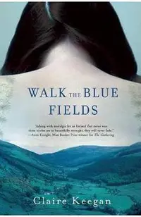Walk the Blue Fields