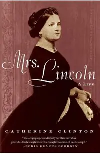 Mrs. Lincoln: A Life