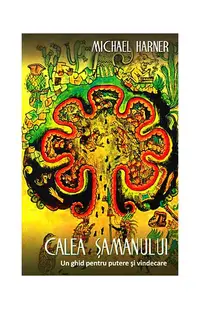 Calea șamanului - Paperback brosat - Michael Harner