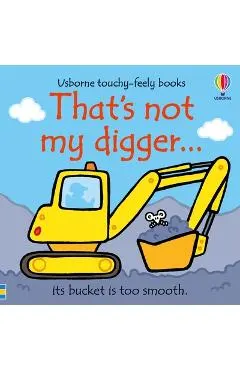 That's Not My Digger...