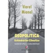Geopolitica schimbarilor climatice. Acordul de la Paris si combustibilii fosili