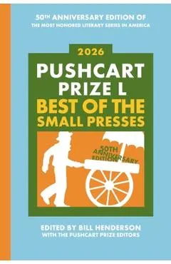 Pushcart Prize L: Best of the Small Presses (2026)