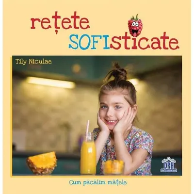 Rețete sofisticate - Paperback brosat - Tily Niculae