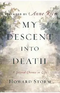 My Descent Into Death: A Second Chance at Life