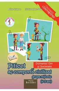Piticot se comporta civilizat - Grupa Mijlocie