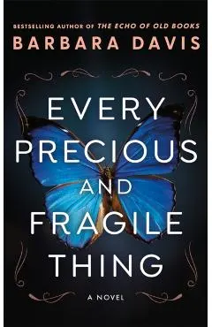Every Precious and Fragile Thing