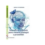 Compendiu de instrumente pentru evaluarea psihologica a personalitatii