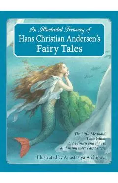 Illustrated Treasury of Hans Christian Andersen's Fairy Tale