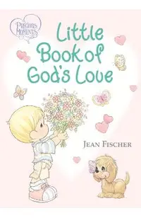 Precious Moments Little Book of God's Love
