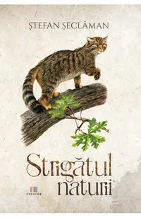 Strigătul naturii - Paperback - Ștefan Șeclăman