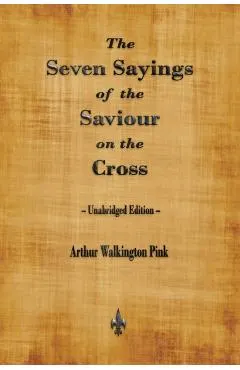 The Seven Sayings of the Saviour on the Cross
