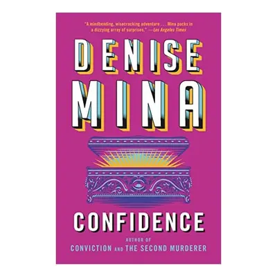 Confidence, Denise Mina
