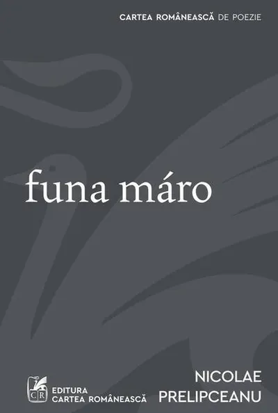 Funa máro - Paperback brosat - Nicolae Prelipceanu - Cartea Românească