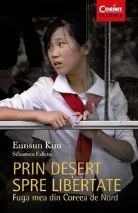 eBook Prin desert spre libertate. Fuga mea din Coreea de Nord