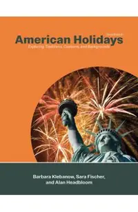 American Holidays: Exploring Traditions, Customs, and Backgrounds