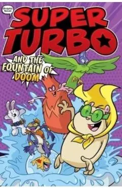 Super Turbo and the Fountain of Doom