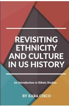 Revisiting Ethnicity and Culture in US History