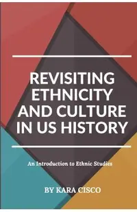 Revisiting Ethnicity and Culture in US History