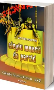 Elogiu muncii de partid - Paperback brosat - Victor Martin