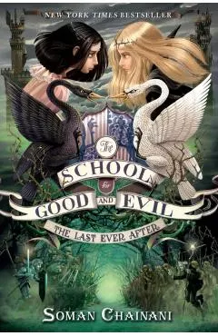 The School for Good and Evil #3: The Last Ever After