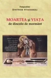 Moartea si viata de dincolo de mormant